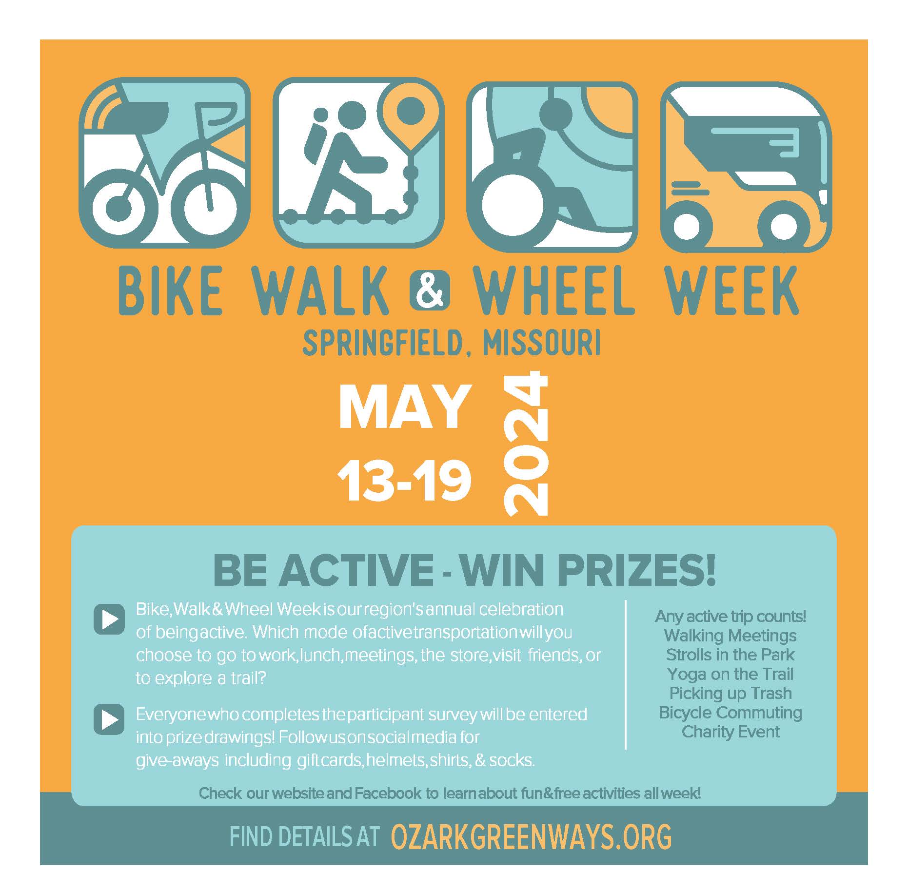 Bike, Walk, and Wheel week in Springfield Missouri poster. Events from May 13 to May 19, 2024. For more details and how to win prizes visit ozarkgreenways.org.