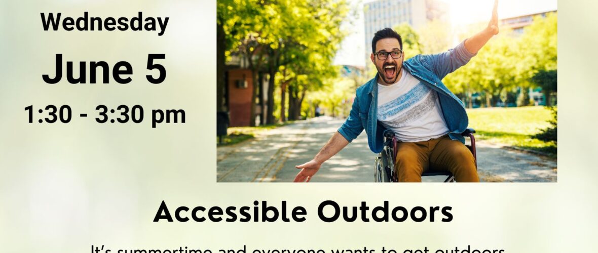 Poster for the Live & Thrive group event: Accessible Outdoors.