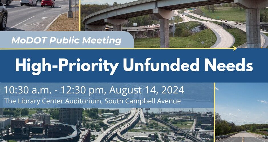 MoDOT's public meeting notice poster for High-Priority Unfunded Needs. Poster includes pictures of different transportation facilities.