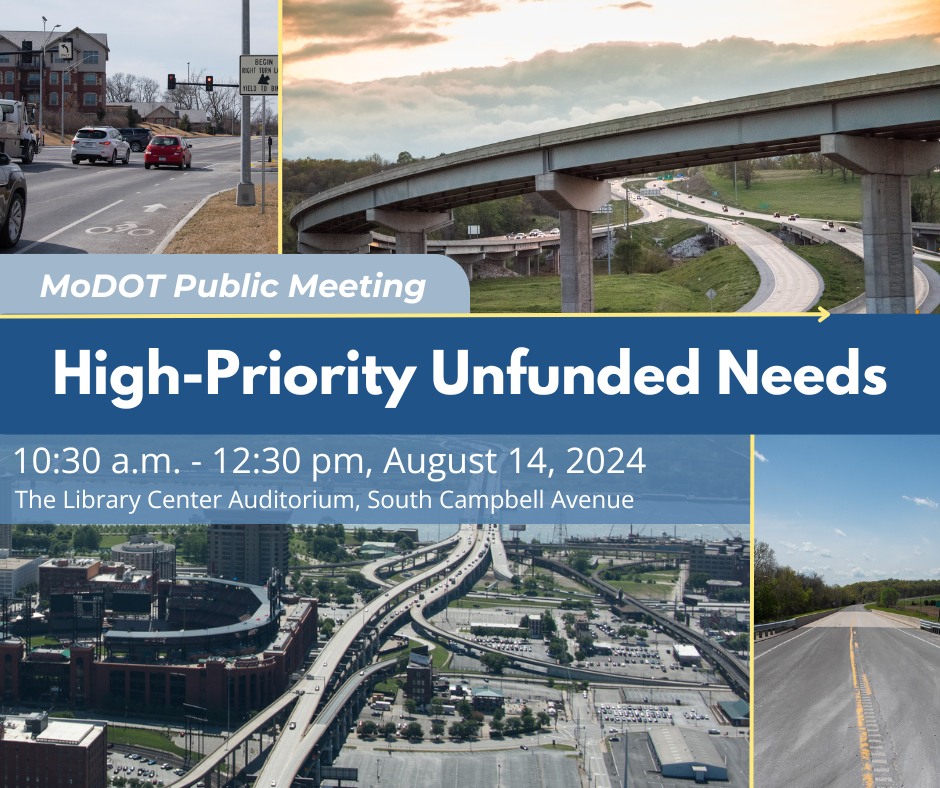 MoDOT's public meeting notice poster for High-Priority Unfunded Needs. Poster includes pictures of different transportation facilities.